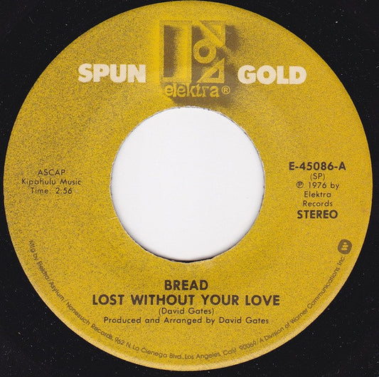 Bread : Lost Without Your Love / Hooked On You (7", Single, Spe)