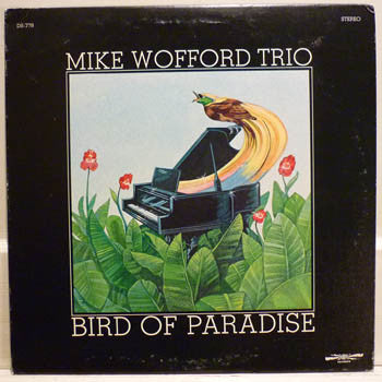 Mike Wofford Trio : Bird Of Paradise (LP, Album, RE, RM)