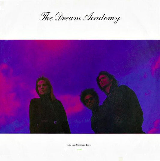 The Dream Academy : Life In A Northern Town (7", Single, Spe)