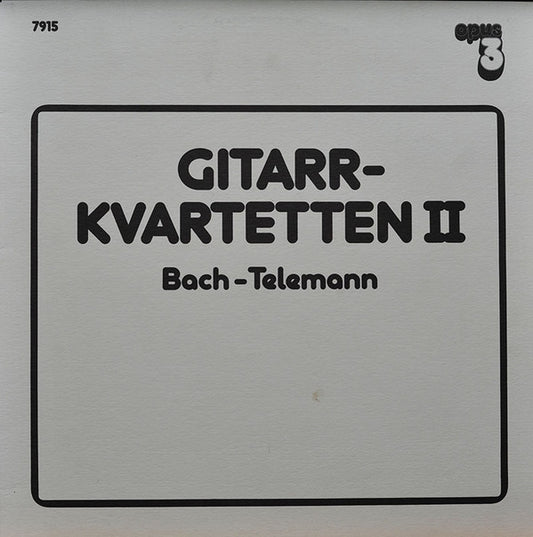 Gitarrkvartetten : Gitarrkvartetten II (Bach - Telemann) (LP, Album)