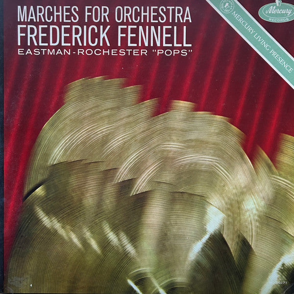 Frederick Fennell Conducting The Eastman-Rochester Orchestra : Marches For Orchestra (LP, Album, Mono)