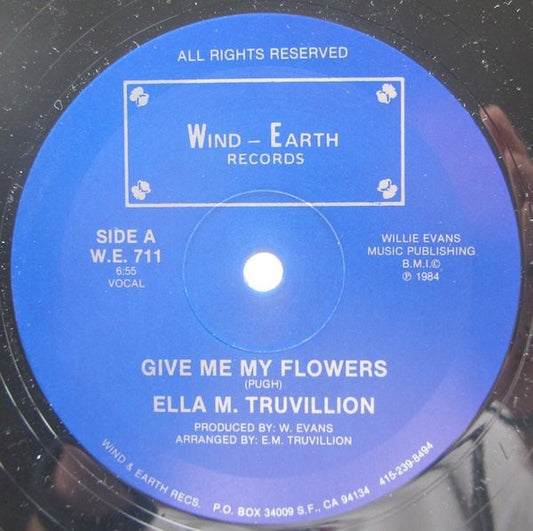 Ella M. Truvillion : Give Me My Flowers (12")