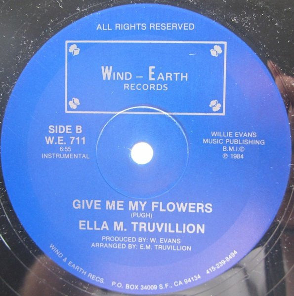 Ella M. Truvillion : Give Me My Flowers (12")