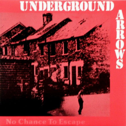 Underground Arrows* : No Chance To Escape (7", Single)