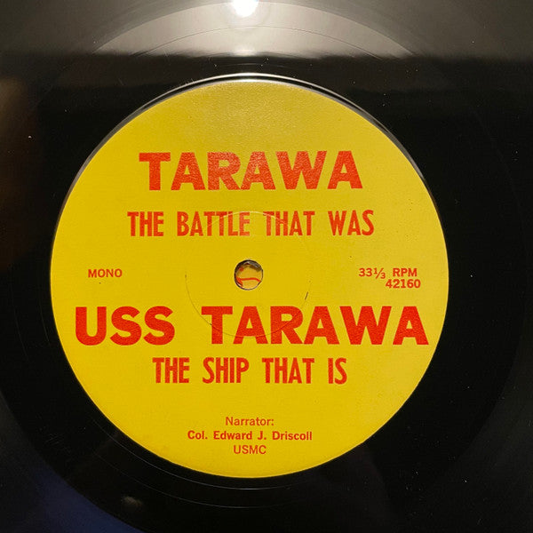 Edward J. Driscoll : Tarawa! The Ship That Is! The Battle That Was... (LP, S/Sided, Mono)