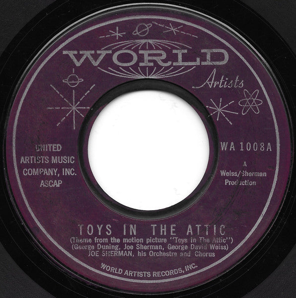 Joe Sherman, His Orchestra And Chorus : Toys In The Attic / Too Much Heartache (7", Single)