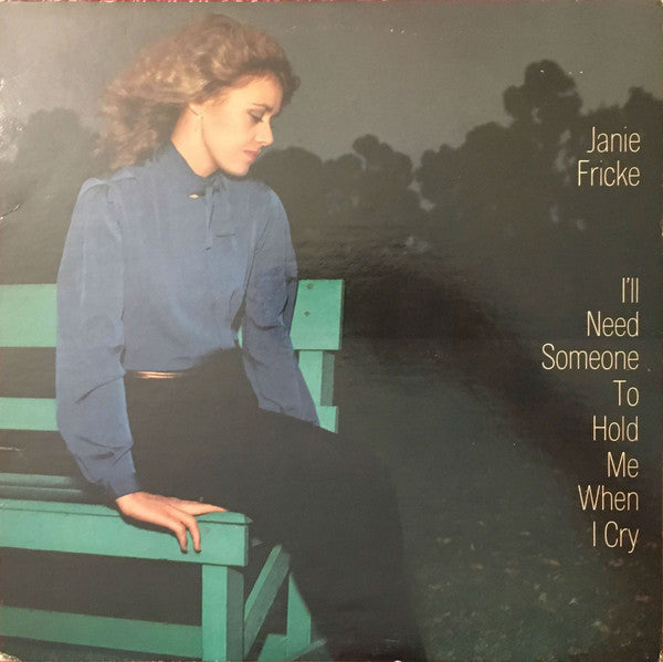 Janie Fricke : I'll Need Someone To Hold Me When I Cry (LP, Album, Ter)