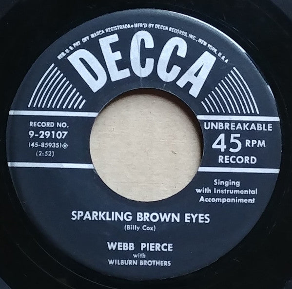 Webb Pierce : Even Tho / Sparkling Brown Eyes (7")