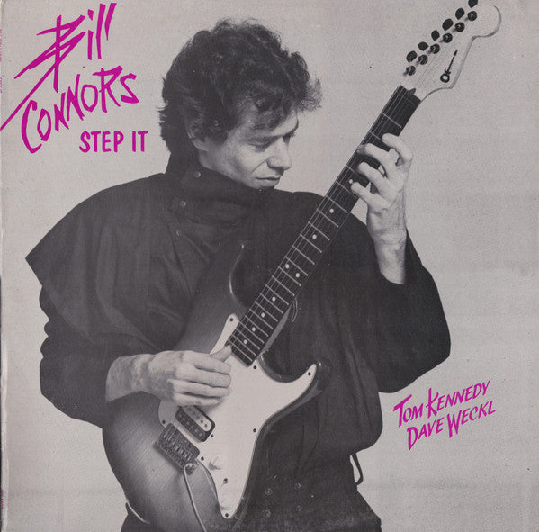 Bill Connors, Tom Kennedy (2), Dave Weckl : Step It (LP, Album)