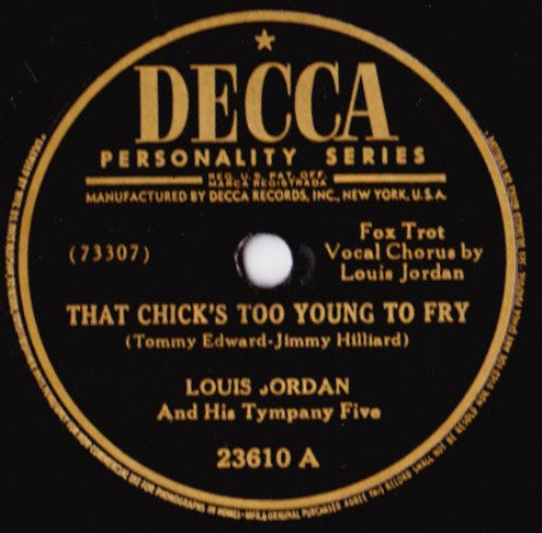 Louis Jordan And His Tympany Five : That Chick's Too Young To Fry / Choo Choo Ch'Boogie (Shellac, 10")