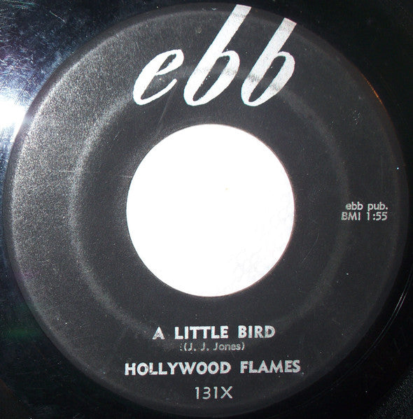 Hollywood Flames* : A Little Bird / Give Me Back My Heart (7", Single)