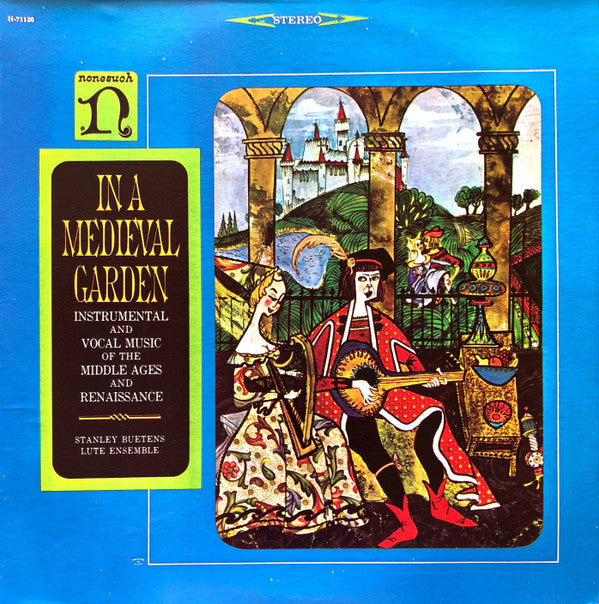 Stanley Buetens Lute Ensemble : In A Medieval Garden: Instrumental And Vocal Music Of The Middle Ages And Renaissance (LP, Album, RP, Spe)