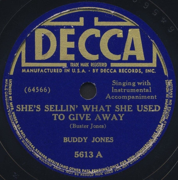 Buddy Jones (2) : She's Sellin' What She Used To Give Away / Small Town Mama No. 2 (Shellac, 10")