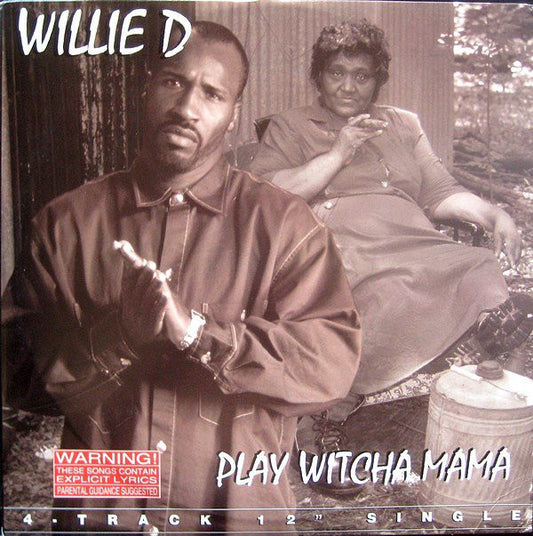 Willie D : Play Witcha Mama (12")