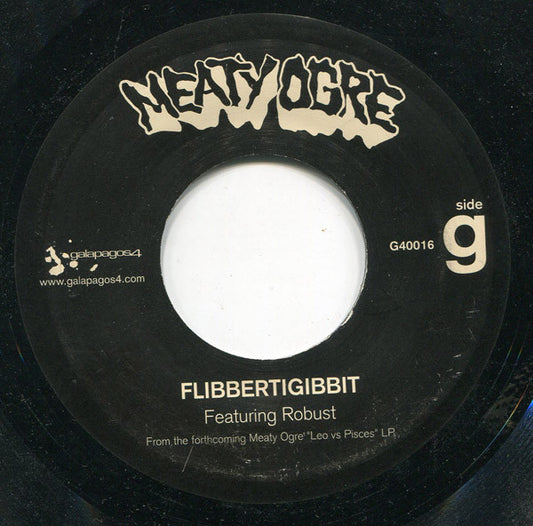 Meaty Ogre : Flibbertigibbit / Long Dirty Word (7", Single)