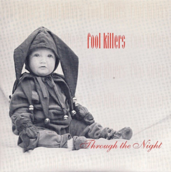 Fool Killers : Through The Night (7", Single)