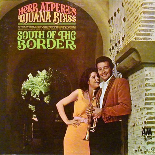Herb Alpert's Tijuana Brass* : South Of The Border (LP, Album, Mono)