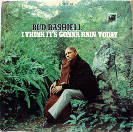 Bud Dashiell : I Think It's Gonna Rain Today (LP, Album)