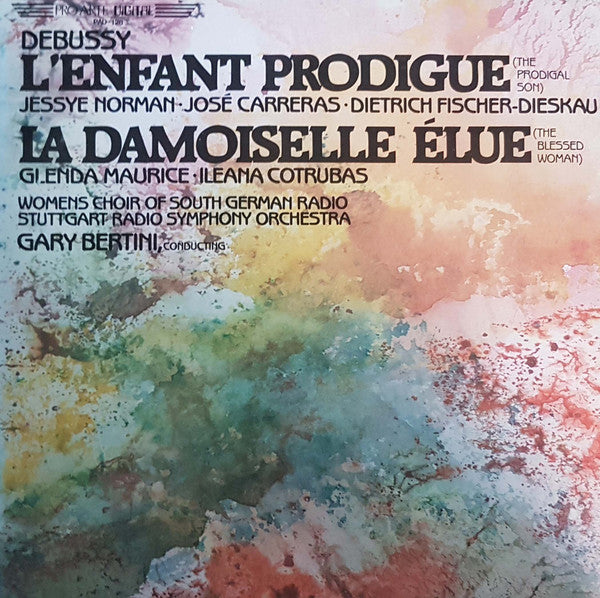 Debussy* - Jessye Norman • José Carreras • Dietrich Fischer-Dieskau, Glenda Maurice • Ileana Cotrubas, Women's Choir Of South German Radio*, Stuttgart Radio Symphony Orchestra*, Gary Bertini : L'Enfant Prodigue (The Prodigal Son) / La Damoiselle Élue (The Blessed Woman) (LP, Album)