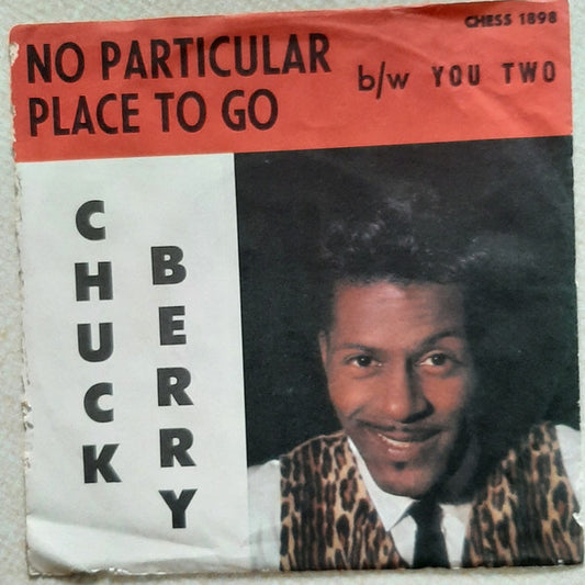 Chuck Berry : No Particular Place To Go / You Two (7", Styrene)