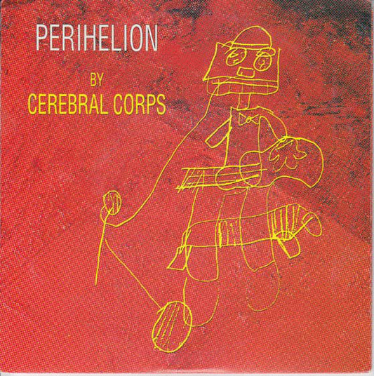 Cerebral Corps : Perihelion (7", Yel)