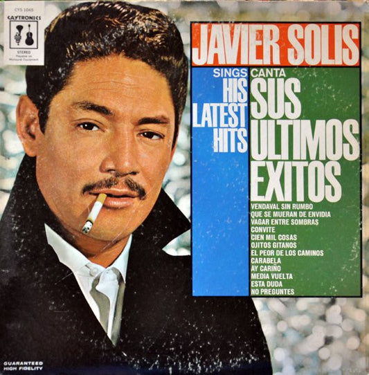 Javier Solís : Sings His Latest Hits - Canta Sus Ultimos Exitos  (LP, Comp)