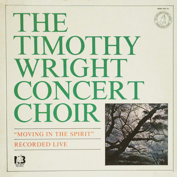 The Reverend Timothy Wright Concert Choir : Moving In The Spirit (LP)