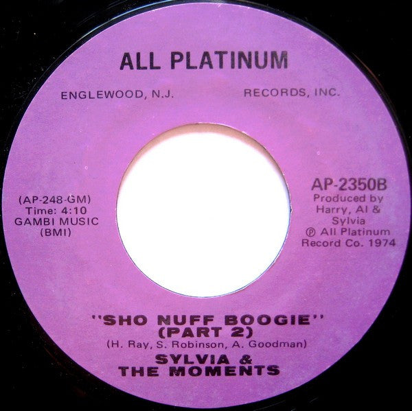 Sylvia* & The Moments : Sho Nuff Boogie (7", Single, Styrene, Mon)