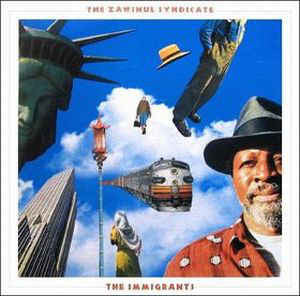 The Zawinul Syndicate : The Immigrants (LP, Album)