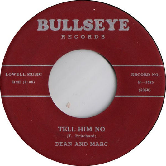Dean And Marc* : Tell Him No (7", Single)