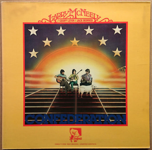 Larry McNeely With Geoff Levin And Jack Skinner (2) : Confederation (LP, Album, Ltd, Dir)