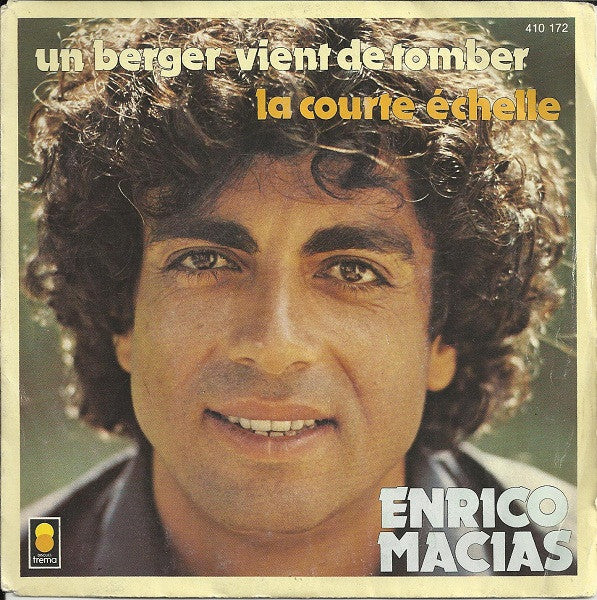 Enrico Macias : Un Berger Vient De Tomber / La Courte Echelle (7", Single)