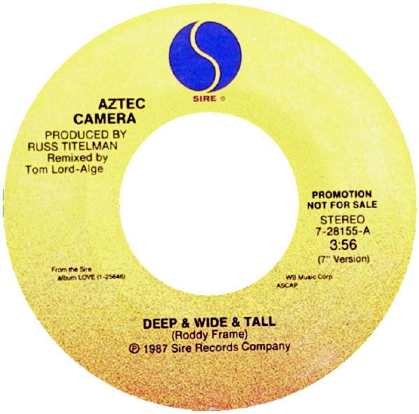 Aztec Camera : Deep & Wide & Tall (7", Single, Promo)