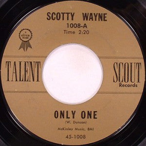 Scotty Wayne : Only One (7", Single, Styrene)