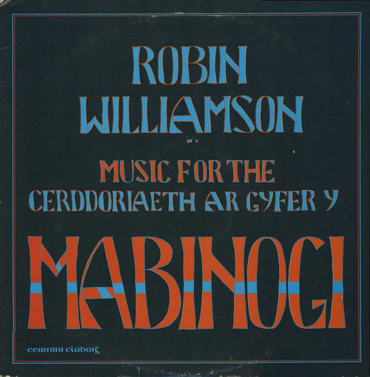 Robin Williamson : Music For The Mabinogi = Cerddoriaeth Ar Gyfer Y Mabinogi (LP, Album)