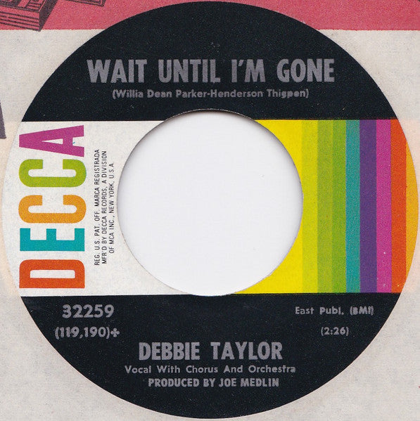 Debbie Taylor : Check Yourself / Wait Until I'm Gone (7", ✤ -)