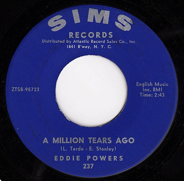 Eddie Powers : A Million Tears Ago / My Baby's Coming Home (7", Mono)