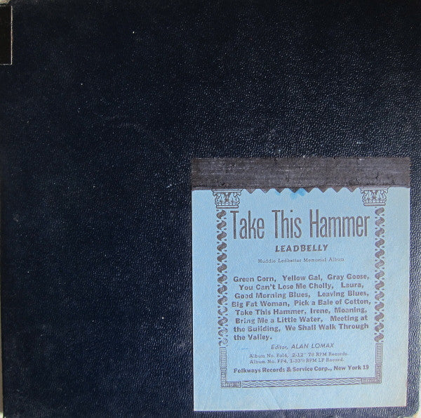 Leadbelly : Take This Hammer: Huddie Ledbetter Memorial Album (10", Album)