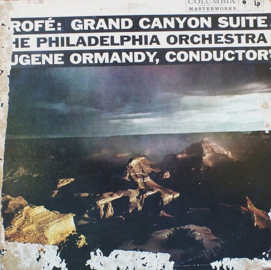 Grofé*, Eugene Ormandy / The Philadelphia Orchestra : Grand Canyon Suite (LP, Album, Mono, Pit)