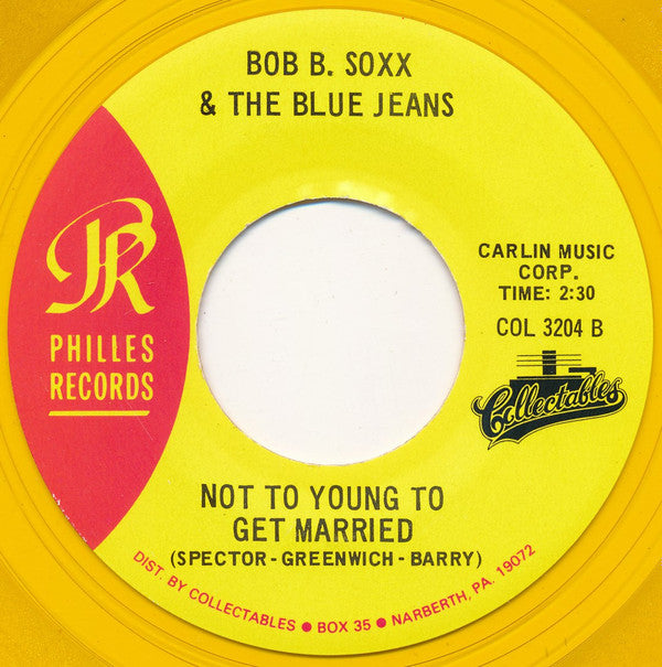 The Crystals / Bob B. Soxx & The Blue Jeans* : There's No Other Like My Baby / Not To Young To Get Married (7", Single, RE, Yel)