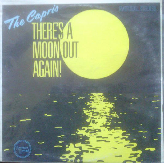 The Capris : There's A Moon Out Again! (LP, Album)
