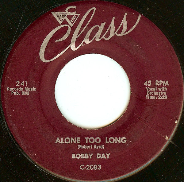 Bobby Day : The Bluebird, The Buzzard & The Oriole / Alone Too Long (7", Single)