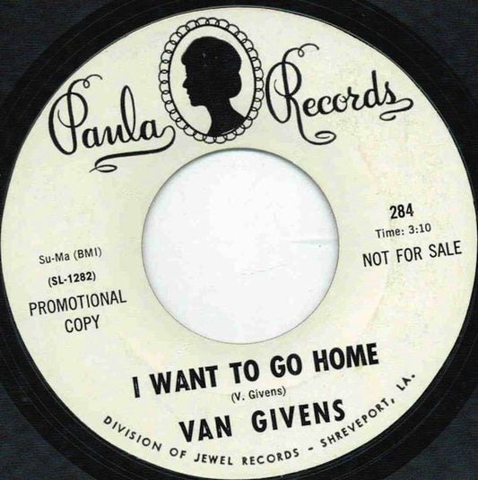 Van Givens : I Want To Go Home (7", Promo)