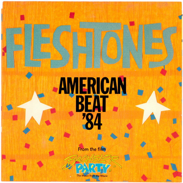 The Fleshtones : American Beat '84 From The Film Bachelor Party (7")