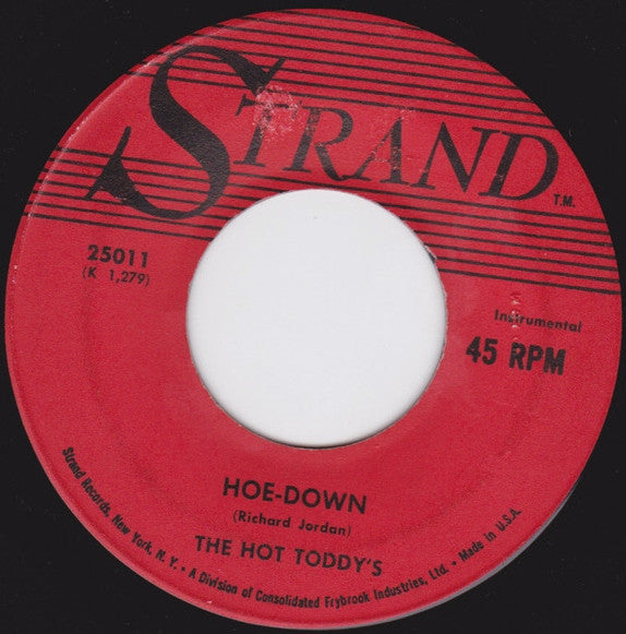 The Hot Toddy's* : Nan-Je-Di / Hoe-Down (7", Single)