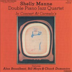 Shelly Manne : Double Piano Jazz Quartet In Concert At Carmelo's (Vol.2) (LP, Album)