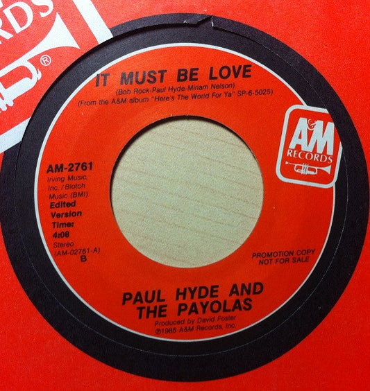 Paul Hyde And The Payolas* : It Must Be Love (7", Promo)