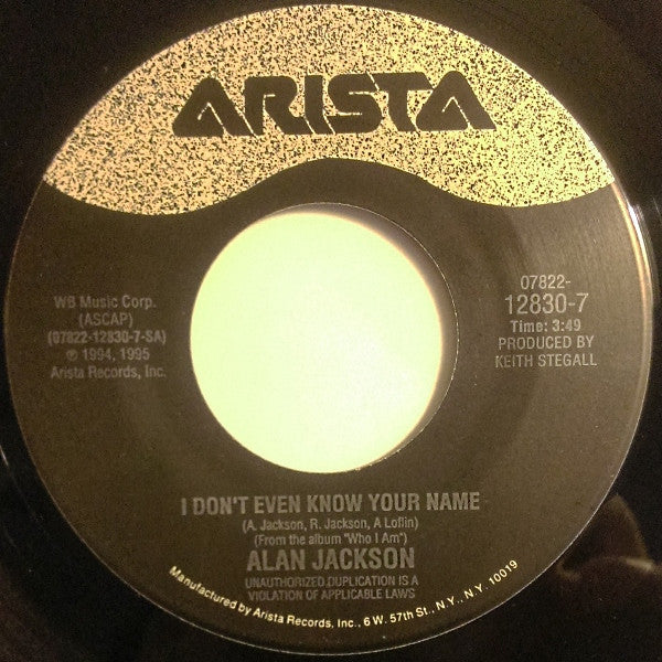 Alan Jackson (2) : I Don't Even Know Your Name (7", Single)