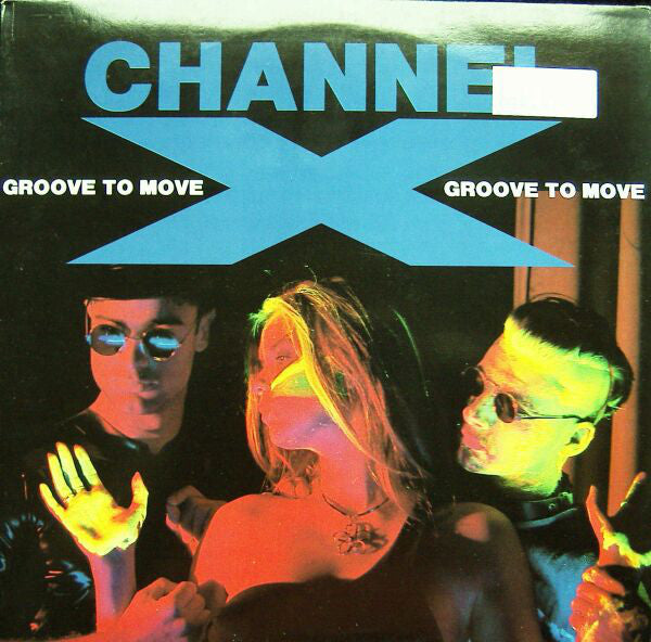 Channel X : Groove To Move (12")