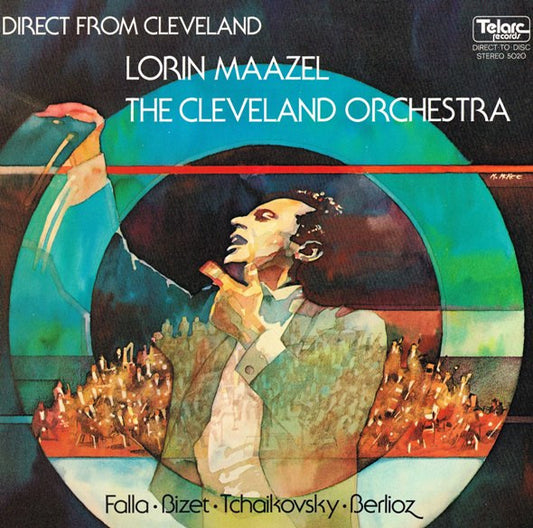 Lorin Maazel, The Cleveland Orchestra, Falla* • Bizet* • Tchaikovsky* • Berlioz* : Direct From Cleveland (LP, Album, Dir)